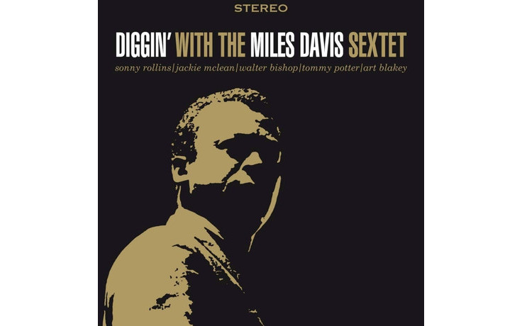 MILES DAVIS - DIGGIN" WITH THE MILES DAVIS SEXTET 1956/2015 (DOL741H, 180 gm.) DOL/EU MINT (0889397557263)
