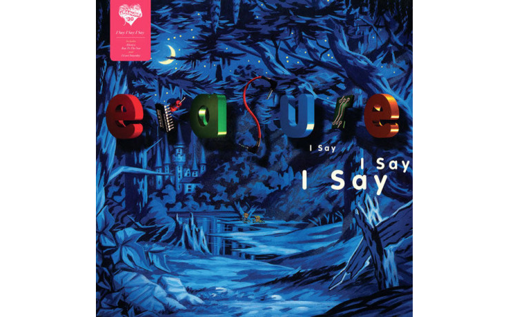 ERASURE - I SAY I SAY I SAY 1994/2016 (5016025201525, 180 gm. LTD.) WARNER/EU MINT (5016025201525)