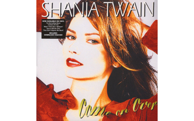 SHANIA TWAIN - COME ON OVER 2 LP Set 2016 (06025 570 102-4 (4)) MERCURY/EU MINT (0602557010244)