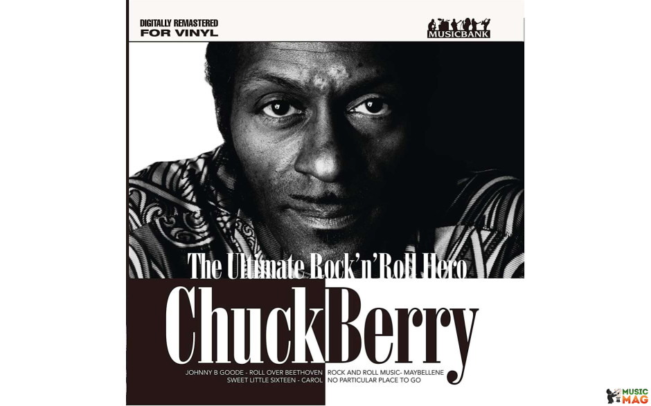 CHUCK BERRY - THE ULTIMATE ROCK ’N’ ROLL HERO 2017 (KXLP40) MUSICBANK/ENG. MINT (0718179680083)