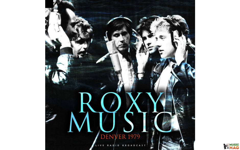 ROXY MUSIC – DENVER 1979 2020 (CL81038) CULT LEGENDS/EU MINT (8717662581038)