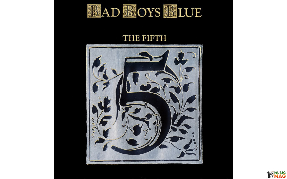 BAD BOYS BLUE - THE FIFTH 1989/2016 (MIR 100765) MIRUMIR/EU MINT