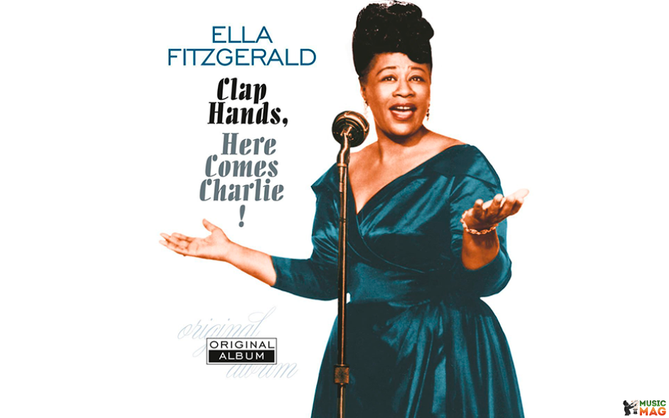 ELLA FITZGERALD – CLAP HANDS, HERE COMES CHARLIE! 1961/2016 (VP 80085) VINYL PASSION/EU MINT (8719039001057)
