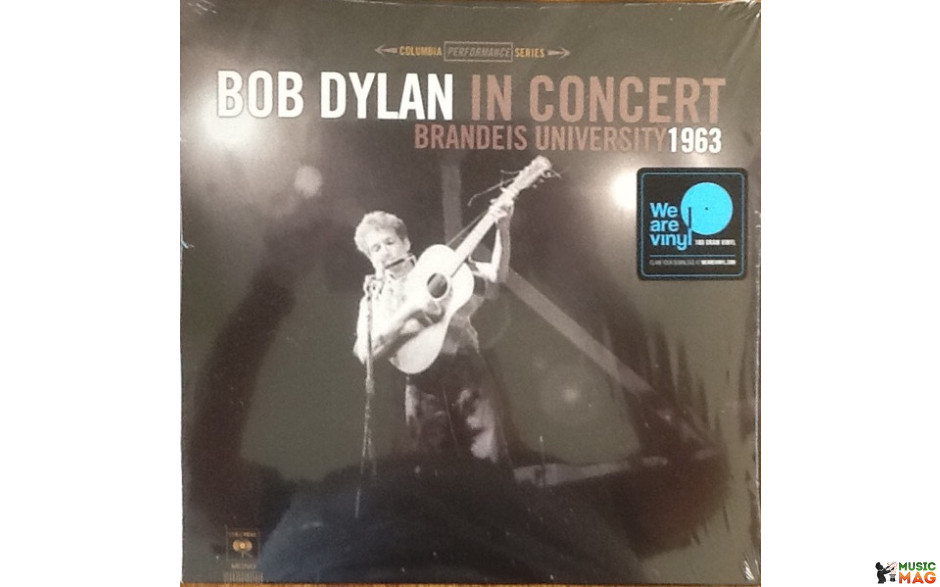BOB DYLAN – IN CONCERT BRANDEIS UNIVERSITY 1963 2017 (889854382612, 180 gm.) COLUMBIA/EU MINT (0889854382612)