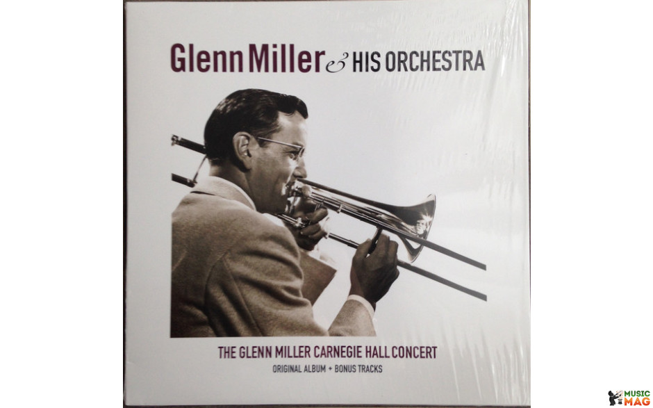GLENN MILLER AND HIS ORCHESTRA – CARNEGIE HALL CONCERT 2017 (VP 80090) VINYL PASSION/EU MINT (8719039001811)