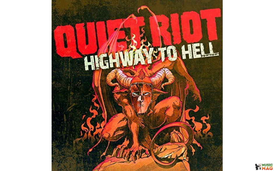 QUIET RIOT - HIGHWAY TO HELL 2018 (GCR 20107-1) GOLDEN CORE/EU MINT (0090204524686)