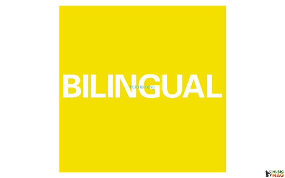 PET SHOP BOYS – BILINGUAL1996/2018 (0190295823689) PARLOPHONE/EU MINT (0190295823689)