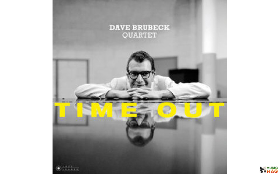 DAVE BRUBECK QUARTET - TIME OUT 1959/2018 (37106, LTD., 180 gm.) JAZZ IMAGES/EU MINT (8436569192214)