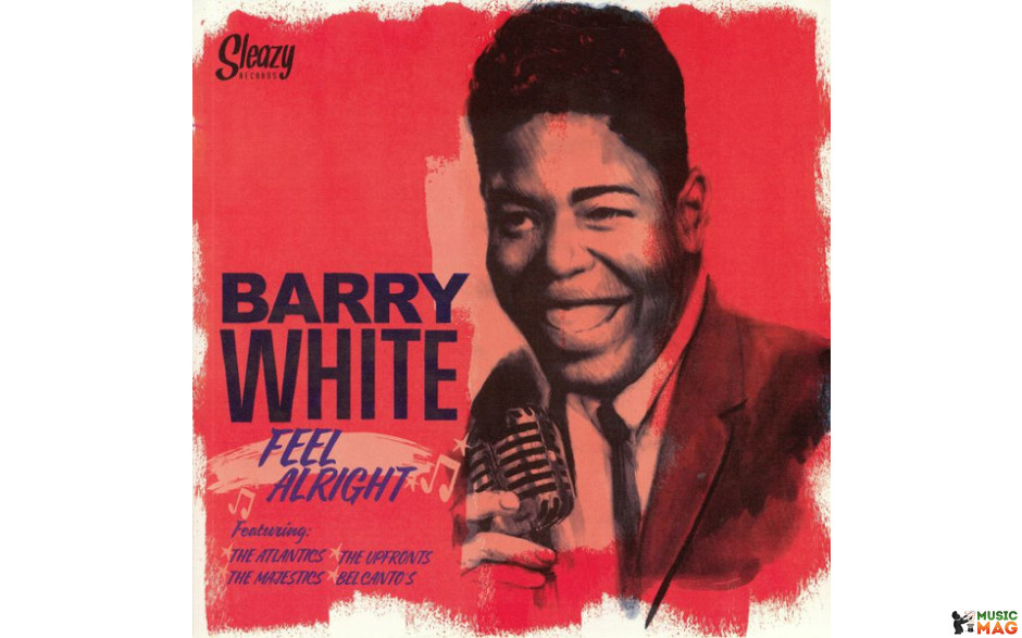 BARRY WHITE - FEEL ALRIGHT 2020 (SRLP42) SLEAZY RECORDS/EU MINT (4438302698544)