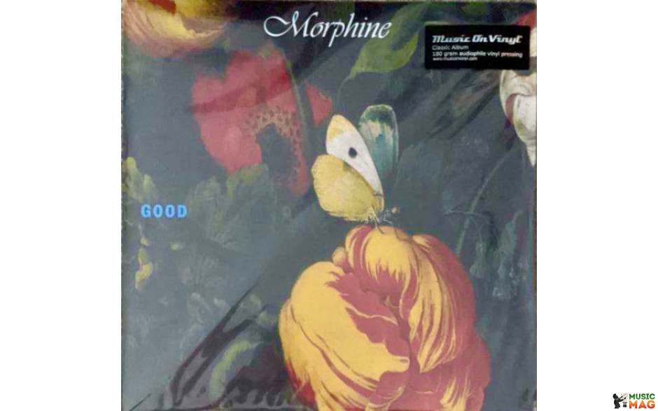 MORPHINE - GOOD 2013/2021 (MOVLP2816, 180 gm.) MUSIC ON VINYL/EU MINT (8719262019904)