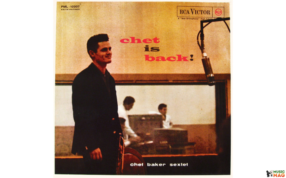 CHET BAKER SEXTET - CHET IS BACK 1962/2005 (RCA 10307, HI-Q. Pure Analogue) SPEAKERS CORNER/GER. MINT (4260019712363)