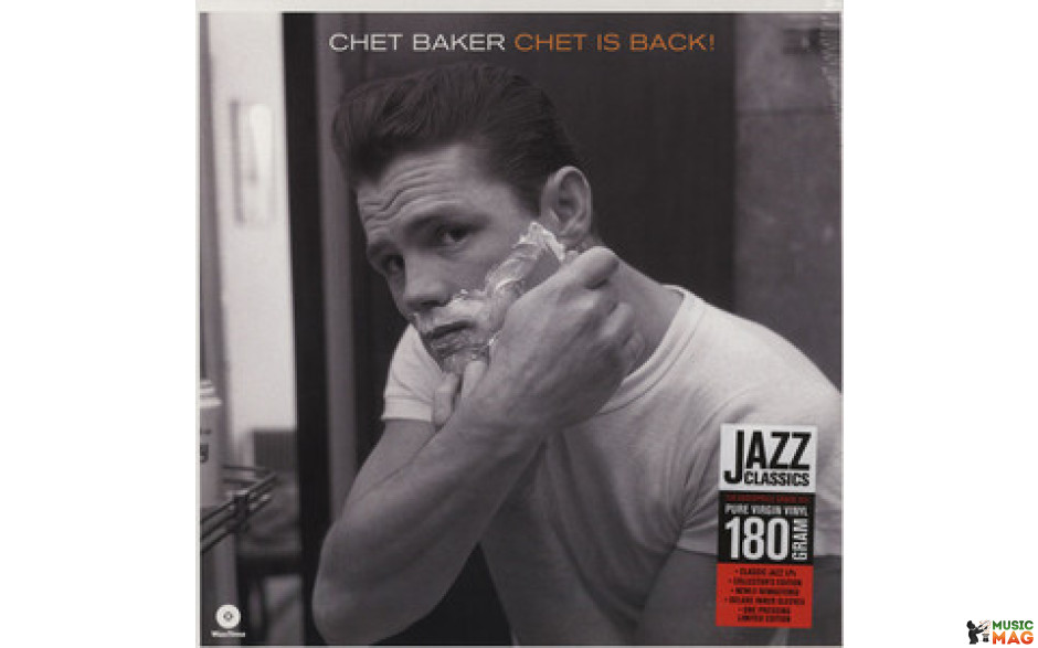 CHET BAKER - CHET IS BACK 2013 (771842, RE-ISSUE, 180 gm.) WAX TIME/EU MINT