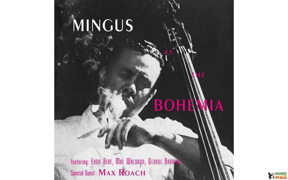 CHARLES MINGUS - AT THE BOHEMIA 1956/2014 (DOL795) DOL/EU MINT (0889397279516)