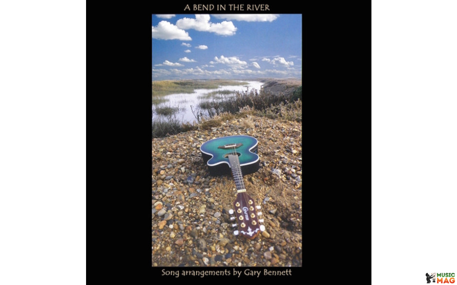 Song Arrangements by Gary Bennett - A Bend in the River Vinyl LP