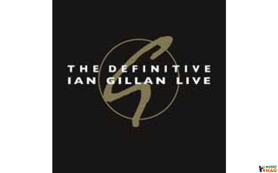 IAN GILLAN – THE DEFINITIVE IAN GILLAN LIVE 2 LP Set 2015 (RCV168LP, LTD) BACK ON BLACK/EU MINT (0803341460782)