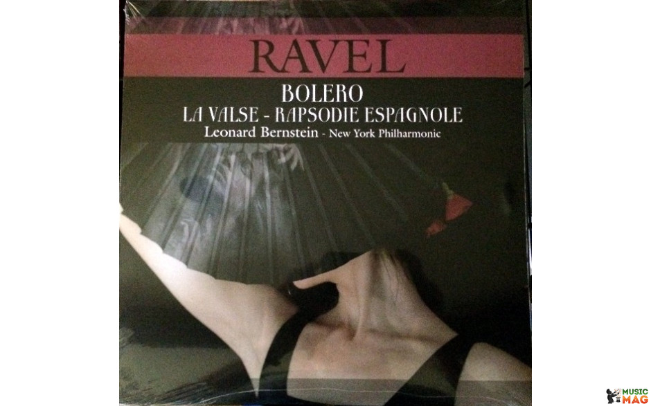 RAVEL - LEONARD BERNSTEIN - BOLERO / LA VALSE / RAPSODIE ESPAGNOLE 2016 (VPC 85030) VP/EU MINT (8719039000913)
