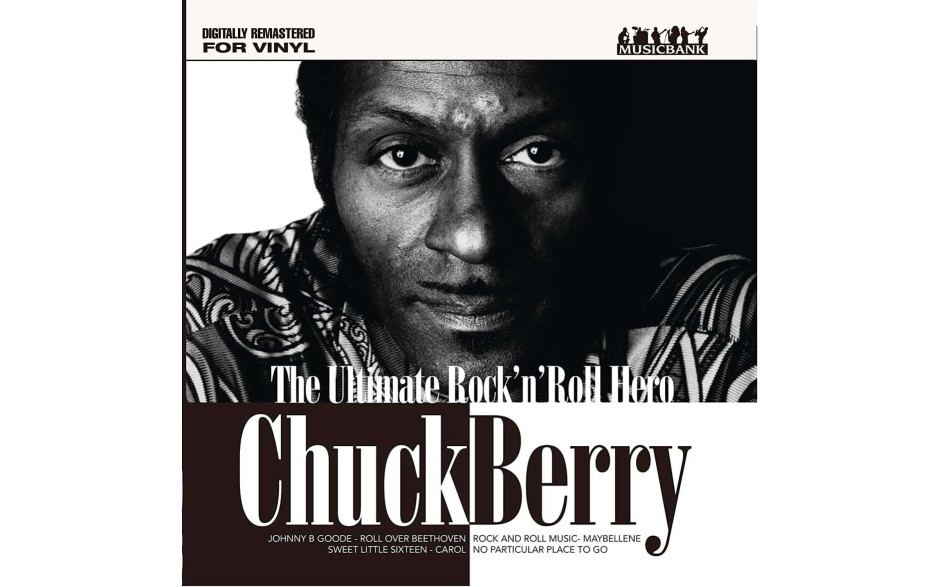 CHUCK BERRY - THE ULTIMATE ROCK ’N’ ROLL HERO 2017 (KXLP40) MUSICBANK/ENG. MINT (0718179680083)