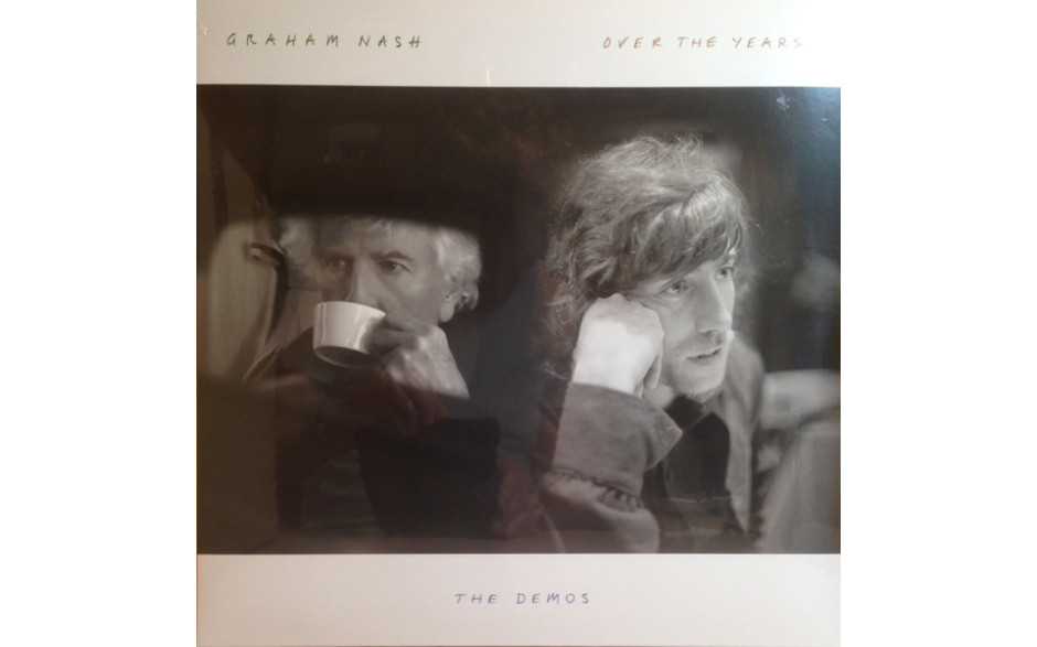 GRAHAM NASH – OVER THE YEARS... THE DEMOS 2019 (R1 573555) ATLANTIC/EU MINT (0603497856169)