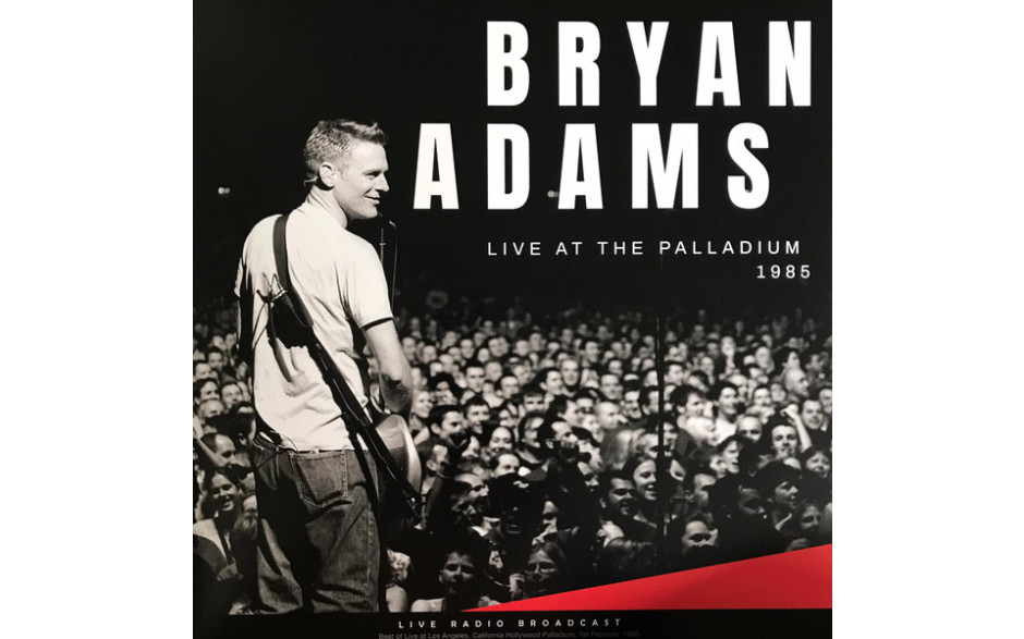BRYAN ADAMS - LIVE AT THE PALLADIUM 1985 2019 (CL80093, 180 gm.) SOURCE 1 MEDIA/EU MINT (8717662580093)