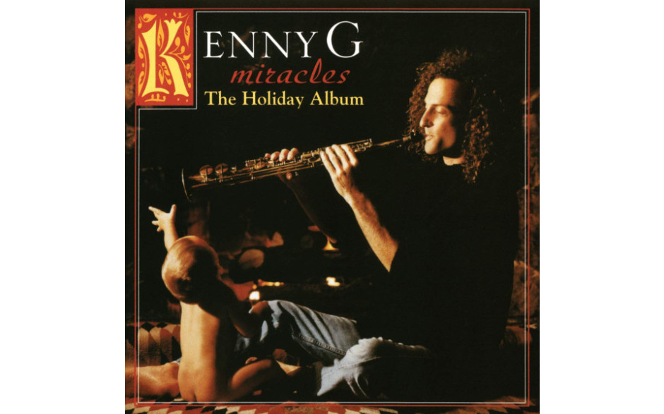 KENNY G - MIRACLES - THE HOLIDAY ALBUM 1994/2020 (19439764131) SONY/EU MINT (0194397641318)