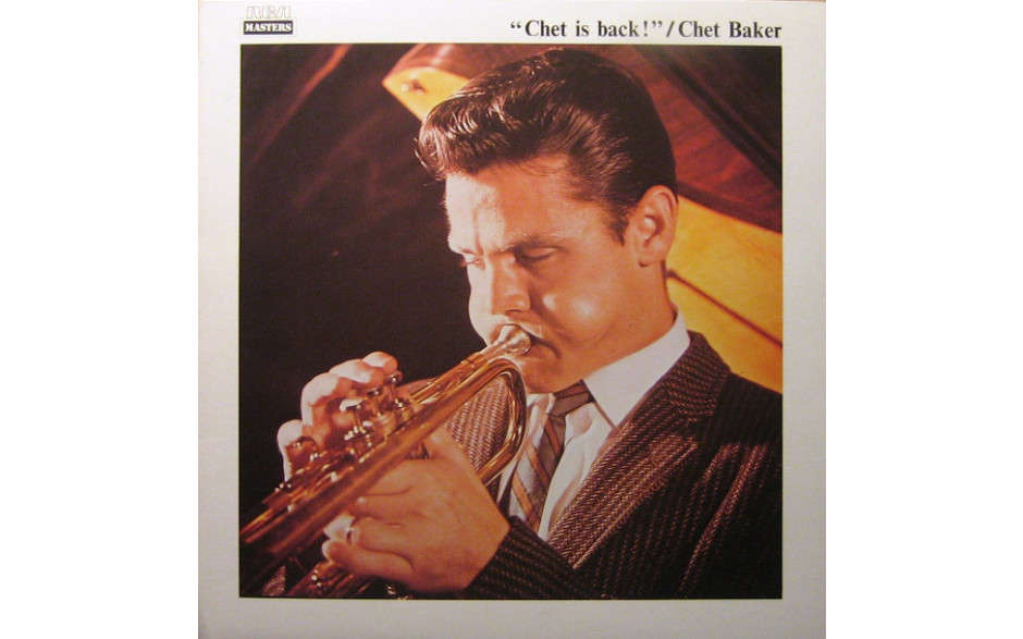 CHET BAKER - CHET IS BACK 2013