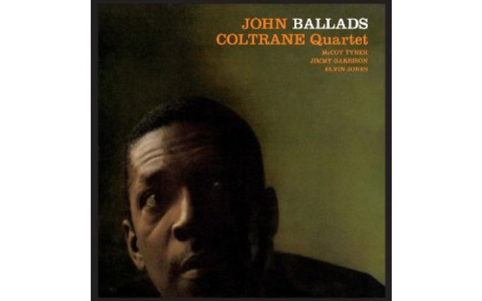 JOHN COLTRANE QUARTET – BALLADS 1963 (8436542012416, 180 gm. RE-ISSUE) WAX TIME/EU MINT (8436542012416)