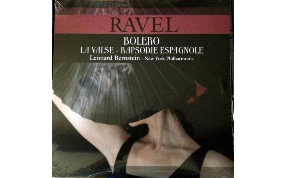 RAVEL - LEONARD BERNSTEIN - BOLERO / LA VALSE / RAPSODIE ESPAGNOLE 2016 (VPC 85030) VP/EU MINT (8719039000913)