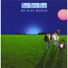 BAD BOYS BLUE - MY BLUE WORLD 1988/2016 (MIR 100765) MIRUMIR/EU MINT