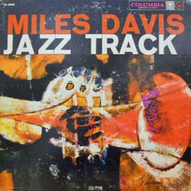 MILES DAVIS - JAZZ TRACK 1958/2013 (771886, 180 gm.) WAX TIME/EU MINT (8436542014304)