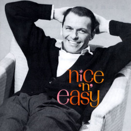 FRANK SINATRA - NICE "N" EASY 1960/2012 (771748, 180 gr. RE-ISSUE) WAX TIME/EU MINT (8436542010368)