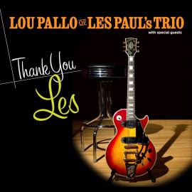 Pallo,Lou of Les Paul s Trio: Thanks You Les
