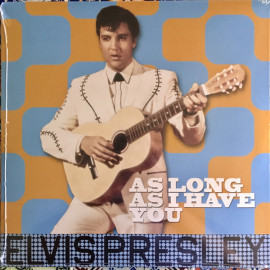 ELVIS PRESLEY - AS LONG AS I HAVE YOU 2017 (ELV308, 180 gm.) DOM DISQUES/EU MINT (8051766039300)