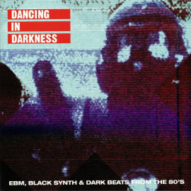 V/A - DANCING IN DARKNESS 2 LP Set 2019 (PIASLL131DLP) PIAS/EU MINT (5400863010522)