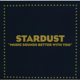 STARDUST - MUSIC SOUNDS BETTER WITH YOU 1998/2019 (BEC554366, LTD., 12") BM/EU MINT (5060525436680)