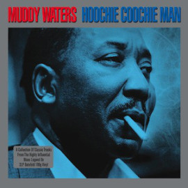 MUDDY WATERS - HOOCHIE COOCHIE MAN 2 LP Set 2011 (NOT2LP134, 180 gm.) GAT, NOT NOW/EU MINT (5060143491344)