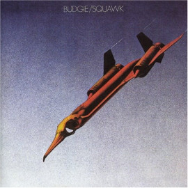 BUDGIE – SQUAWK 1972/2014 (NP22V, RE-ISSUE) FLY/HUMMINGBIRD/EU MINT Вход (0534274001741)