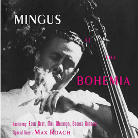 CHARLES MINGUS - AT THE BOHEMIA 1956/2014 (DOL795) DOL/EU MINT (0889397279516)