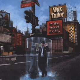 WAX TAILOR - IN THE MOOD FOR LIFE 2 LP Set 2009 (LPL 010 /LAB 016) GAT, LE PLAN/FRANCE MINT (0813615011015)