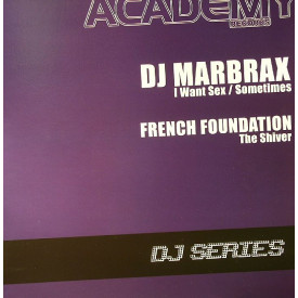 DJ MARBRAX/FRENCH FOUNDATION - I Want Sex