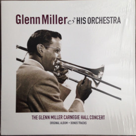 GLENN MILLER AND HIS ORCHESTRA – CARNEGIE HALL CONCERT 2017 (VP 80090) VINYL PASSION/EU MINT (8719039001811)