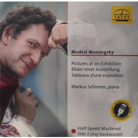 SCHIRMER, MUSSORGSKY - PICTURES AT AN EXHIBITION 2017 (L132, 180 gm.) TACET/EU MINT (4009850013211)