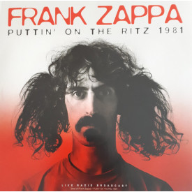 FRANK ZAPPA - PUTTIN" ON THE RITZ 1981. 2019 (CL78519) CULT LEGENDS/EU MINT (8717662578519)