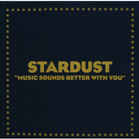 STARDUST - MUSIC SOUNDS BETTER WITH YOU 1998/2019 (BEC554366, LTD., 12") BM/EU MINT (5060525436680)