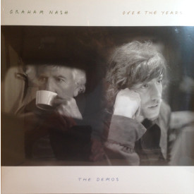 GRAHAM NASH – OVER THE YEARS... THE DEMOS 2019 (R1 573555) ATLANTIC/EU MINT (0603497856169)
