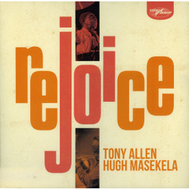 TONY ALLEN AND HUGH MASEKELA - REJOICE 2020 (WCV094, 180 gm.) WORLD CIRCUIT/EU MINT (4050538557497)