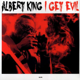 ALBERT KING - I GET EVIL 2021 (CATLP224, 180 gm.) NOT NOW MUSIC/EU MINT (5060397602244)