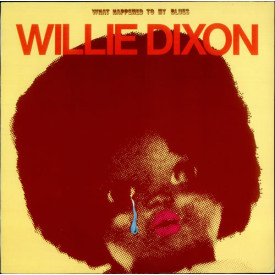 Willie Dixon - What Happened To My Blues 1976/2023 (nti Lp 7167, Orange) Night Train/usa Mint (0048612716711)