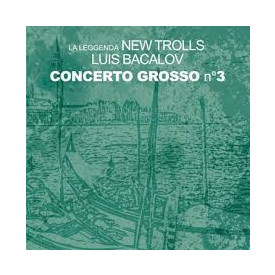 LA LEGGENDA NEW TROLLS... - CONCERTO GROSSO N. 3 2 LP Set 2013 (ARS IMM/1015) EU MINT (8034094090267)