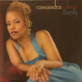 CASSANDRA WILSON – LOVERLY 2008 (50999 5 07699 1 9) BLUE NOTE/EU MINT (5099950769919)