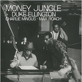 DUKE ELLINGTON / CHARLES MINGUS / MAX ROACH - MONEY JUNGLE 1962/2015 (DOL840H) DOL/EU MINT (0889397284015)